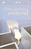 Cum Gandeste Creierul - William H. Calvin, Humanitas 2007, Psihologie, Romana, Paperback
