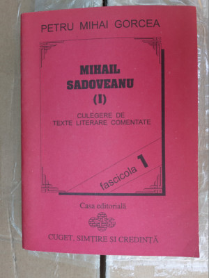 CULEGERE DE TEXTE LITERARE COMENTATE MIHAIL SADOVEANU PETRU MIHAI GORCEA foto