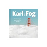 Karl the Fog: San Francisco's Most Mysterious Resident