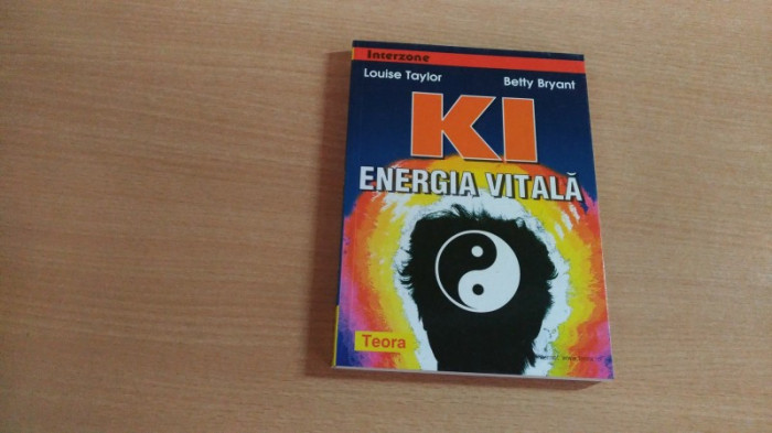 KI ENERGIA VITALA - LOUISE TAYLOR SI BETTY BRYANT