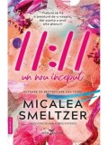 Cumpara ieftin 11:11. Un nou inceput/Micalea Smeltzer