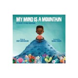 My Mind Is a Mountain / Mi Mente Es Una Monta