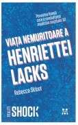 Viata nemuritoare a Henriettei Lacks foto