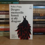 RALUCA NAGY - DESPRE MEMORIILE FEMEII SI ALTI DRAGONI , 2023 *