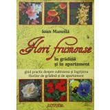 FLORI FRUMOASE IN GRADINA SI IN APARTAMENT-IOAN MANOILA-170322