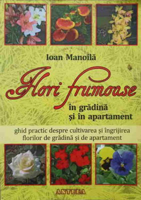 FLORI FRUMOASE IN GRADINA SI IN APARTAMENT-IOAN MANOILA foto