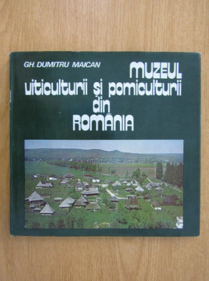 Gheorghe Dumitru Maican - Muzeul viticulturii si pomiculturii din Romania foto