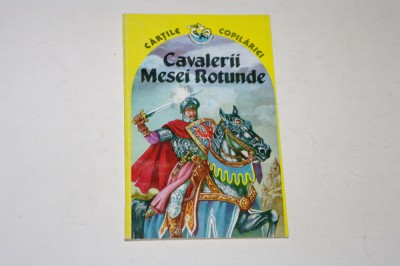 Cavalerii mesei rotunde - Cartile copilariei foto