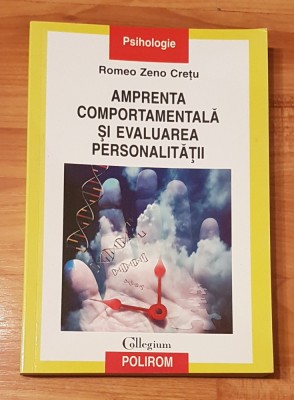 Amprenta comportamentala si evaluarea personalitatii de Romeo Zeno Cretu foto