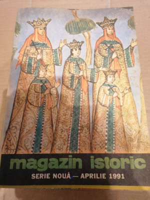 Magazin Istoric - Anul XXV, Nr. 4 ( 289 ) Aprilie 1991 foto