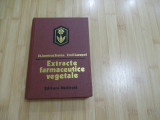 ST. IONESCU STOIAN--EXTRACTE FARMACEUTICE VEGETALE - 1977
