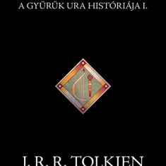 A homÃ¡ly visszatÃ©r - A GyÅ±rÅ±k Ura histÃ³riÃ¡ja I. - J. R. R. Tolkien