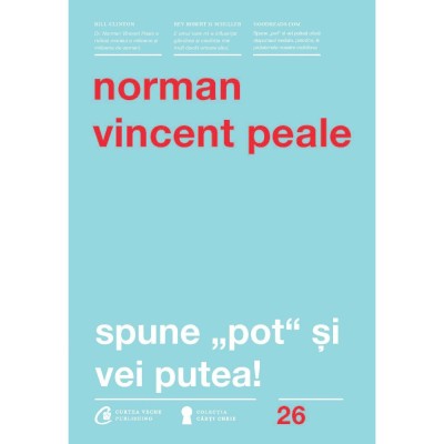 Spune pot si vei putea! - Norman Vincent Peale foto
