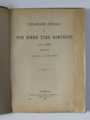 CATAGRAFIE OFICIALA DE TOTI BOIERII TARII ROMANESTI LA 1829 de IOAN C. FILITTI - BUCURESTI, 1929 foto