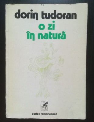 Dorin Tudoran - O zi &amp;icirc;n natură (1977; tiraj 870 ex.) foto