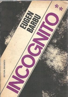 Incognito (volumul 2) - Eugen Barbu