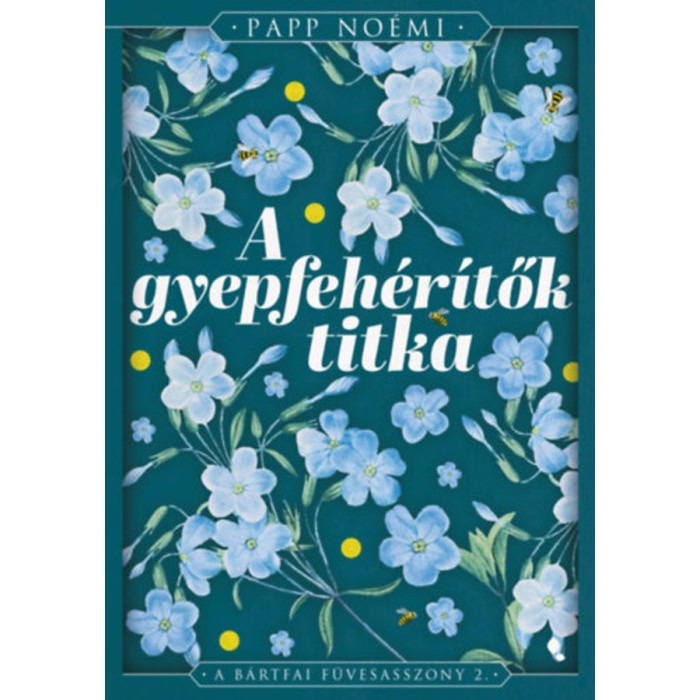 A gyepfeh&eacute;r&iacute;tők titka - A b&aacute;rtfai f&uuml;vesasszony 2. - (K&uuml;l&ouml;nleges kiad&aacute;s) - Papp No&eacute;mi