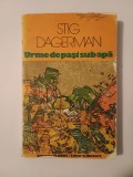 Stig Dagerman - Urme de pași sub apă