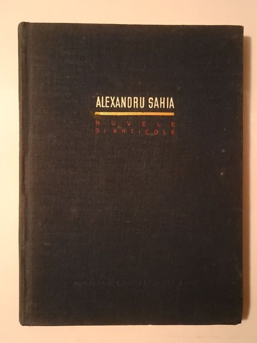 Alexandru Sahia - Nuvele și articole (1951)