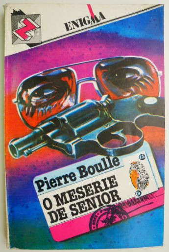 O meserie de senior &ndash; Pierre Boulle