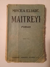 Mircea Eliade - Maitreyi (ediția a VI-a / 6-a, Cugetarea - Georgescu Delafras, 1946?)