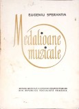 Medalioane Muzicale - Eugen Sperantia, Editura Muzicala, 1966, Limba Romana, Arta Muzicala