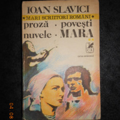 IOAN SLAVICI - PROZA. POVESTI. NUVELE. MARA volumul 2 (1980, editie cartonata)
