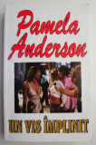 Un vis implinit &ndash; Pamela Anderson