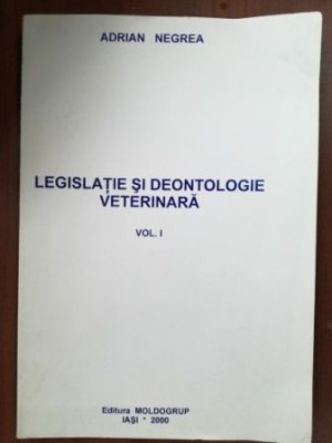 Legislatie si deontologie veterinara 1- Adrian Negrea foto