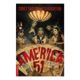 America 51: a probe into the realities that are hiding inside 'the greatest country in the world'