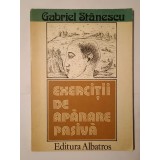 Gabriel Stănescu (dedicație/ autograf) - Exerciții de apărare pasivă (versuri) (1984)