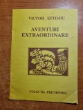 Carte pentru copii - victor eftimiu - aventuri extraordinare - din anul 1991