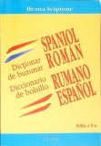 Dictionar Spaniol-Roman, Ileana Scipione, Polirom, 2007, de Buzunar, 604 pagini