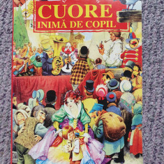 CUORE INIMA DE COPIL - EDMONDO DE AMICIS, 1998, 300 pag, stare buna