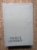 Tigrul monden. Proză contemporană satirică - Viorica Mircea (antologator). Prefața: Marin Sorescu - Kobo Abe *Akutagawa *Bulgakov, Cortazar*Gombrowicz, 1990, ACS