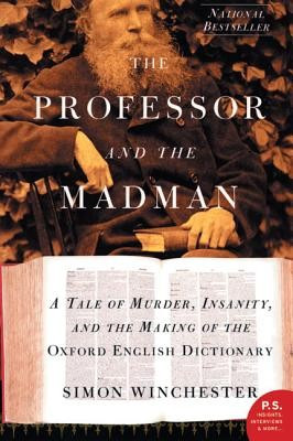 The Professor and the Madman: A Tale of Murder, Insanity, and the Making of the Oxford English Dictionary foto