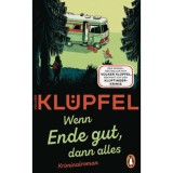 Wenn Ende gut, dann alles - Volker Kl&uuml;pfel