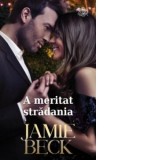 A meritat stradania - Anca Mihailescu, Jamie Beck