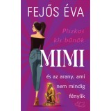 Piszkos kis bűn&ouml;k-sorozat 2. - Mimi &eacute;s az arany, ami nem mindig f&eacute;nylik - Fejős &Eacute;va