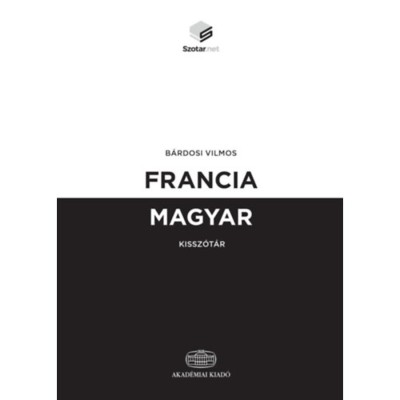 Francia-magyar kissz&amp;oacute;t&amp;aacute;r + online sz&amp;oacute;t&amp;aacute;rcsomag - B&amp;aacute;rdosi Vilmos foto