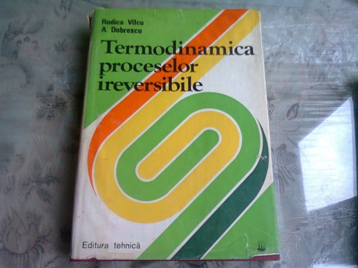 TERMODINAMICA PROCESELOR IREVERSIBILE - RODICA VILCU