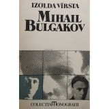 Izolda Virsta - Mihail Bulgakov (editia 1989)