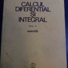 Calcul Diferential Si Ntegral Exerciti Vol.2 - Gh. Siretchi ,545139