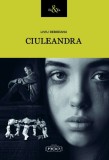 Ciuleandra, Liviu Rebreanu - Editura Prut