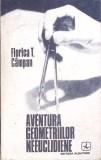AVENTURA GEOMETRIILOR NEEUCLIDIENE-FLORICA T. CAMPAN-353504