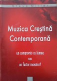 MUZICA CRESTINA CONTEMPORANA UN COMPROMIS CU LUMEA SAU UN FACTOR INOVATOR?-STEVE MILLER