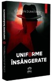 Uniforme insangerate - Catalin Dumitrescu - Petale Scrise