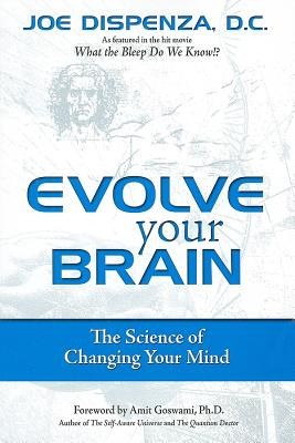 Evolve Your Brain: The Science of Changing Your Mind foto
