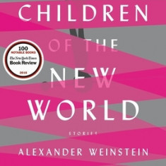 Children of the New World: Stories