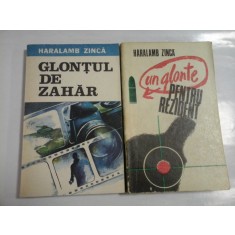 GLONTUL DE ZAHAR; UN GLONT PENTRU REZIDENT - HARALAMB ZINCA
